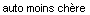 Auto moins ch�re